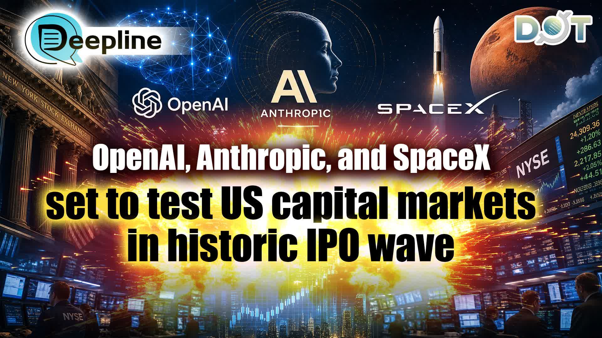 Deepline | OpenAI, Anthropic, and SpaceX set to test US capital markets in historic IPO wave