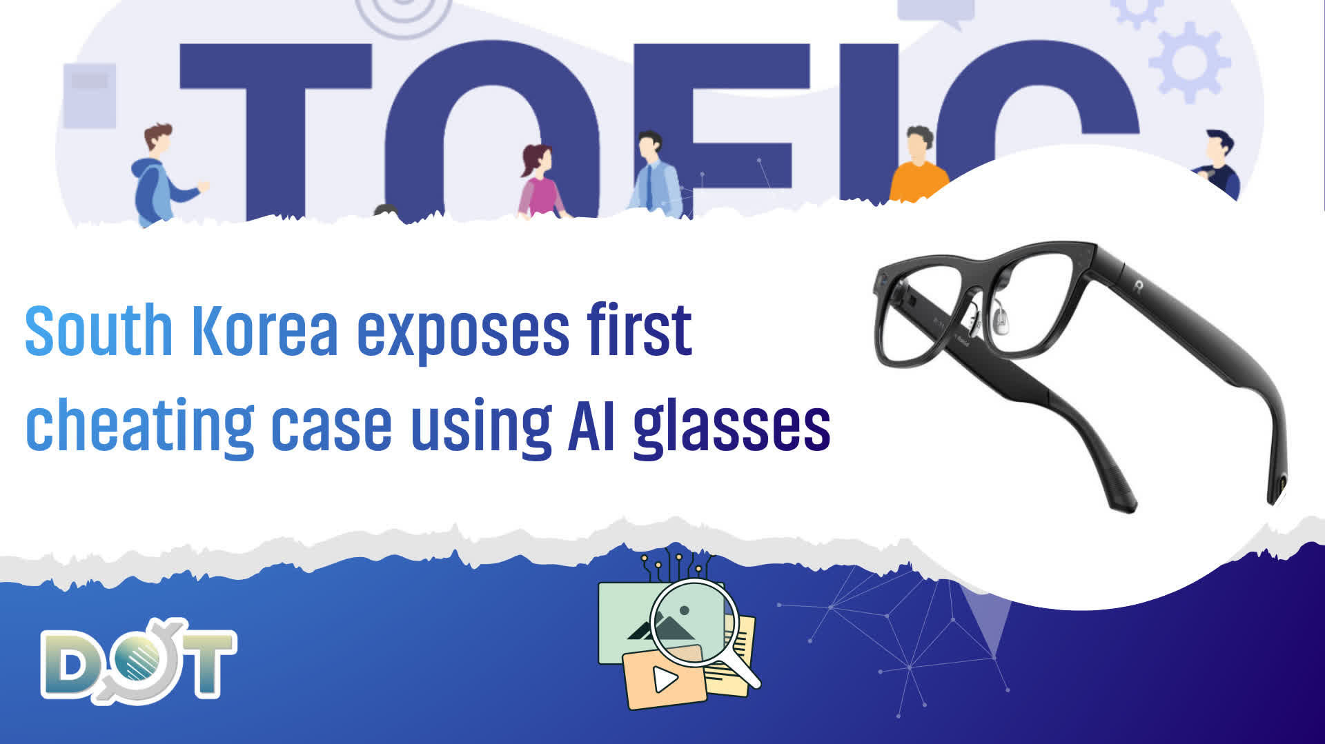 Frontier | South Korea exposes first cheating case using AI glasses