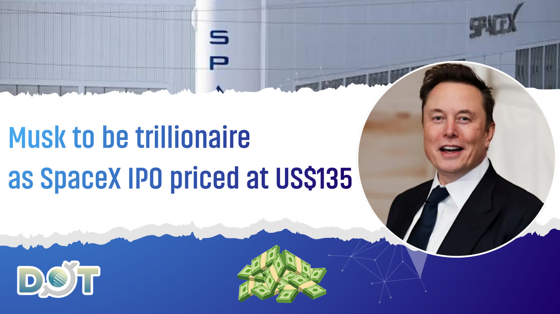 Frontier | Musk to be trillionaire as SpaceX IPO priced at US$135