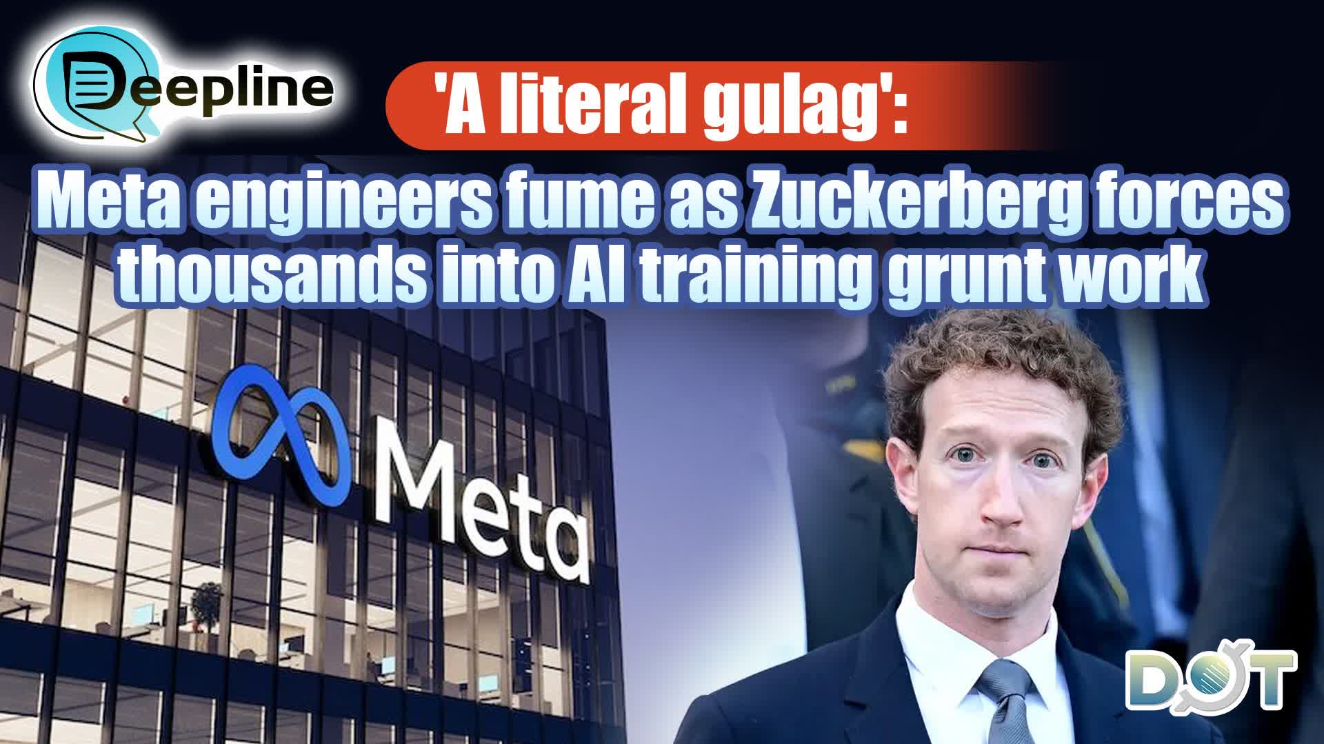 Deepline | 'A literal gulag': Meta engineers fume as Zuckerberg forces thousands into AI training grunt work