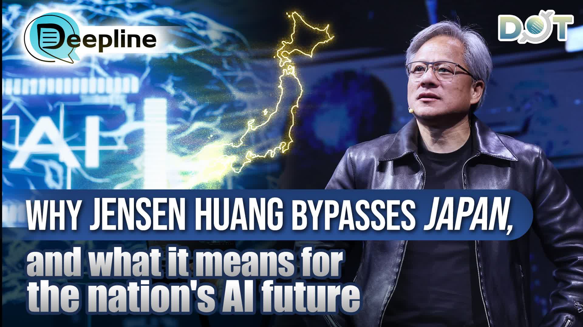 Deepline | Why Jensen Huang bypasses Japan, and what it means for the nation's AI future