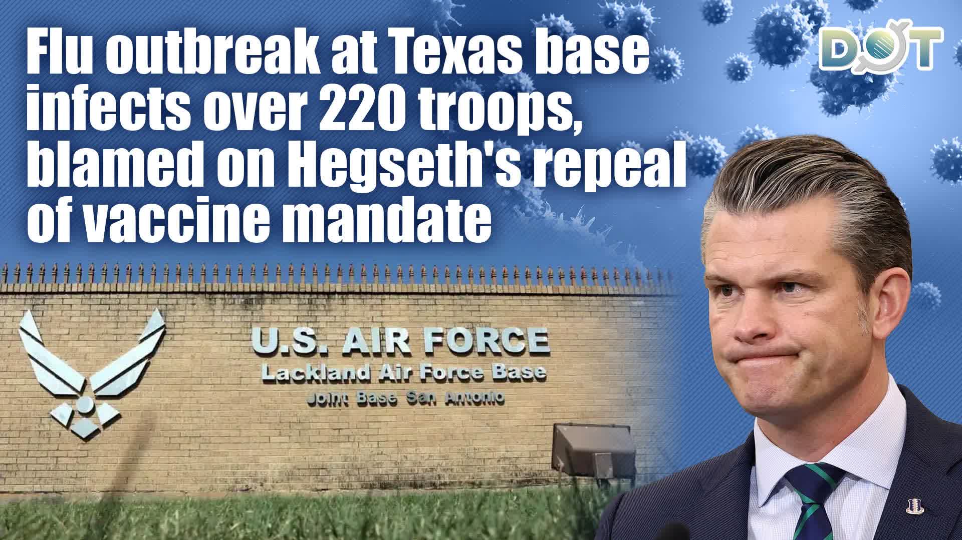 Flu outbreak at Texas base infects over 220 troops, blamed on Hegseth's repeal of vaccine mandate