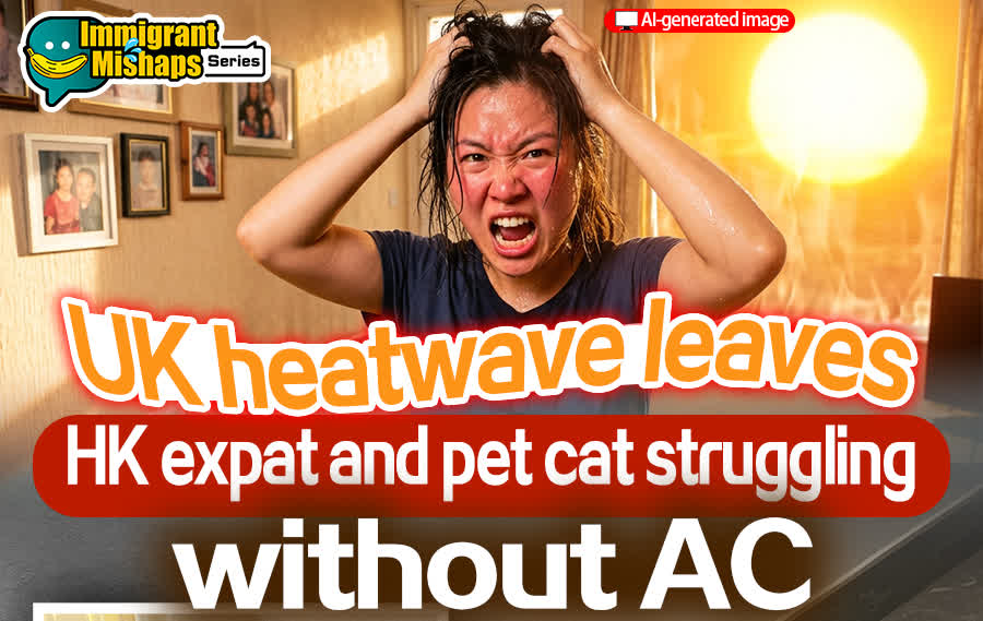 Immigrant Mishaps Series | UK heatwave leaves HK expat and pet cat struggling without AC