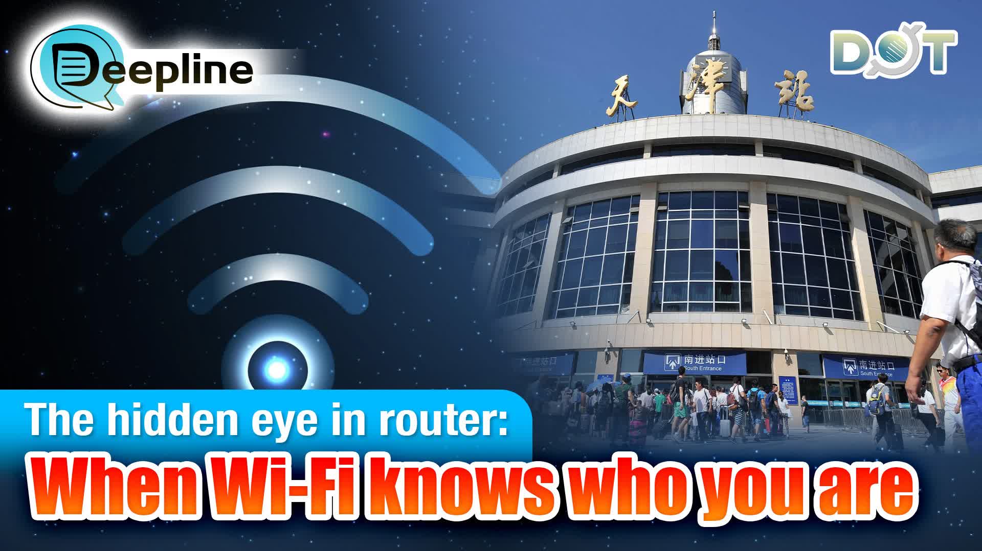 Deepline | The hidden eye in router: When Wi-Fi knows who you are