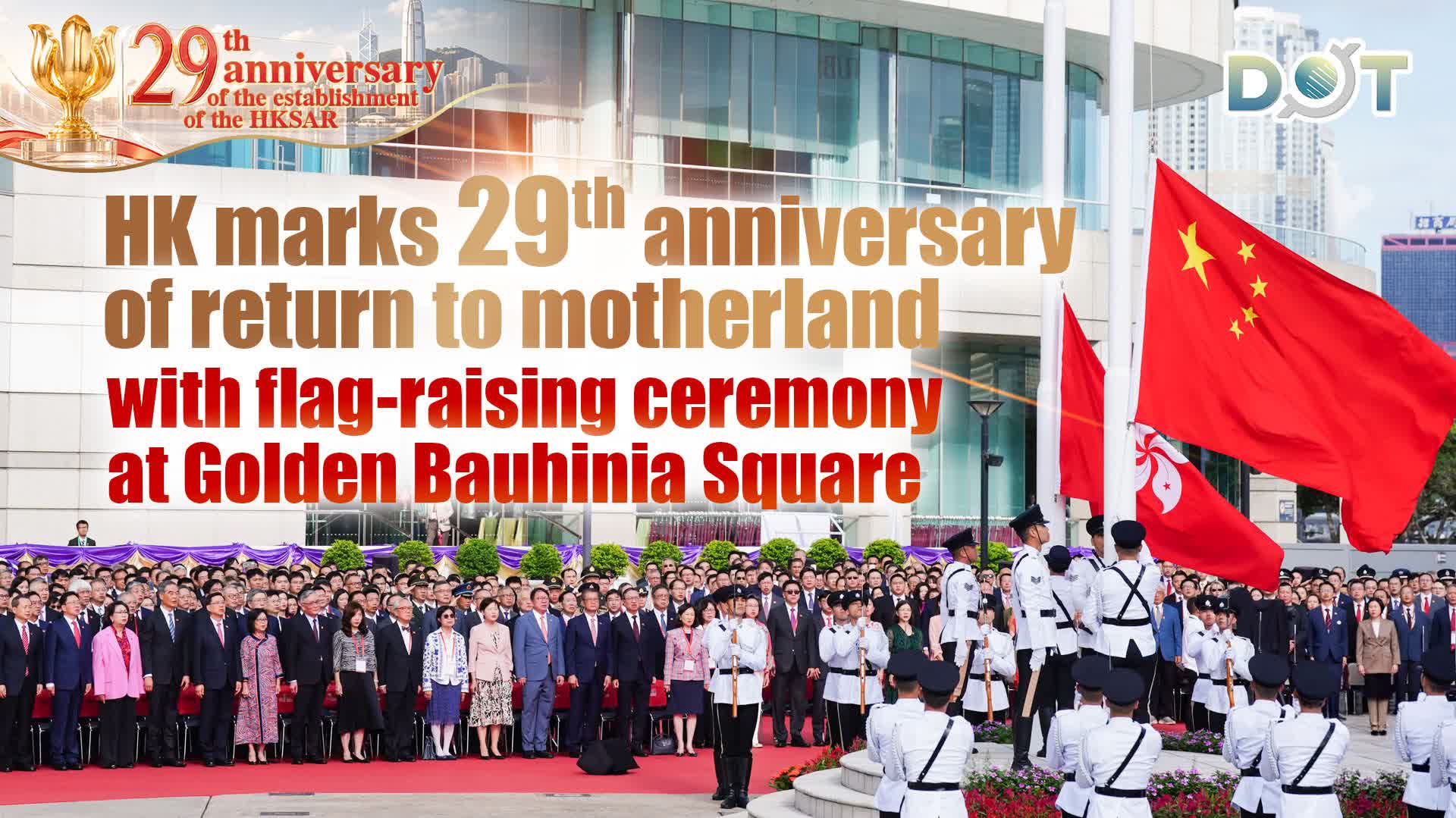 Photos | HK marks 29th anniversary of return to motherland with flag-raising ceremony at Golden Bauhinia Square