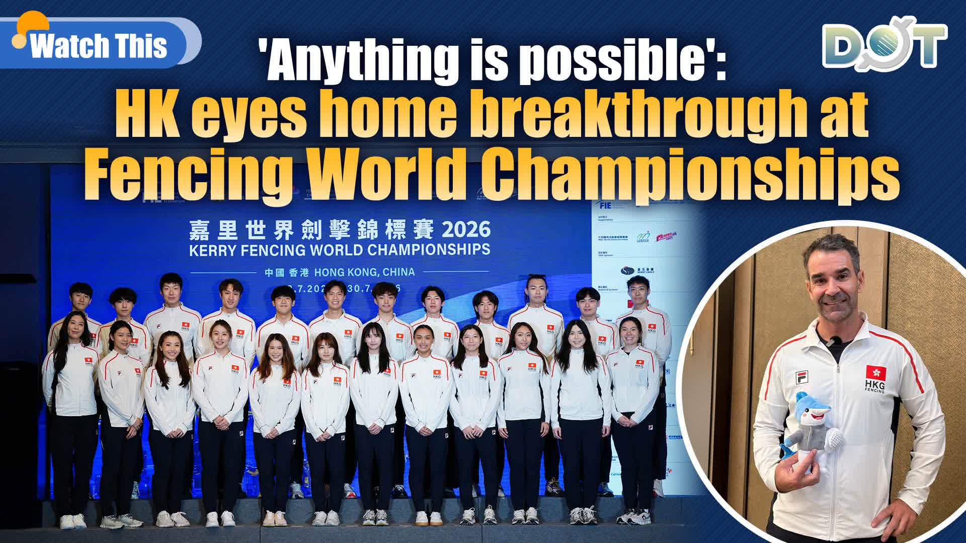 Watch This | 'Anything is possible': HK eyes home breakthrough at Fencing World Championships