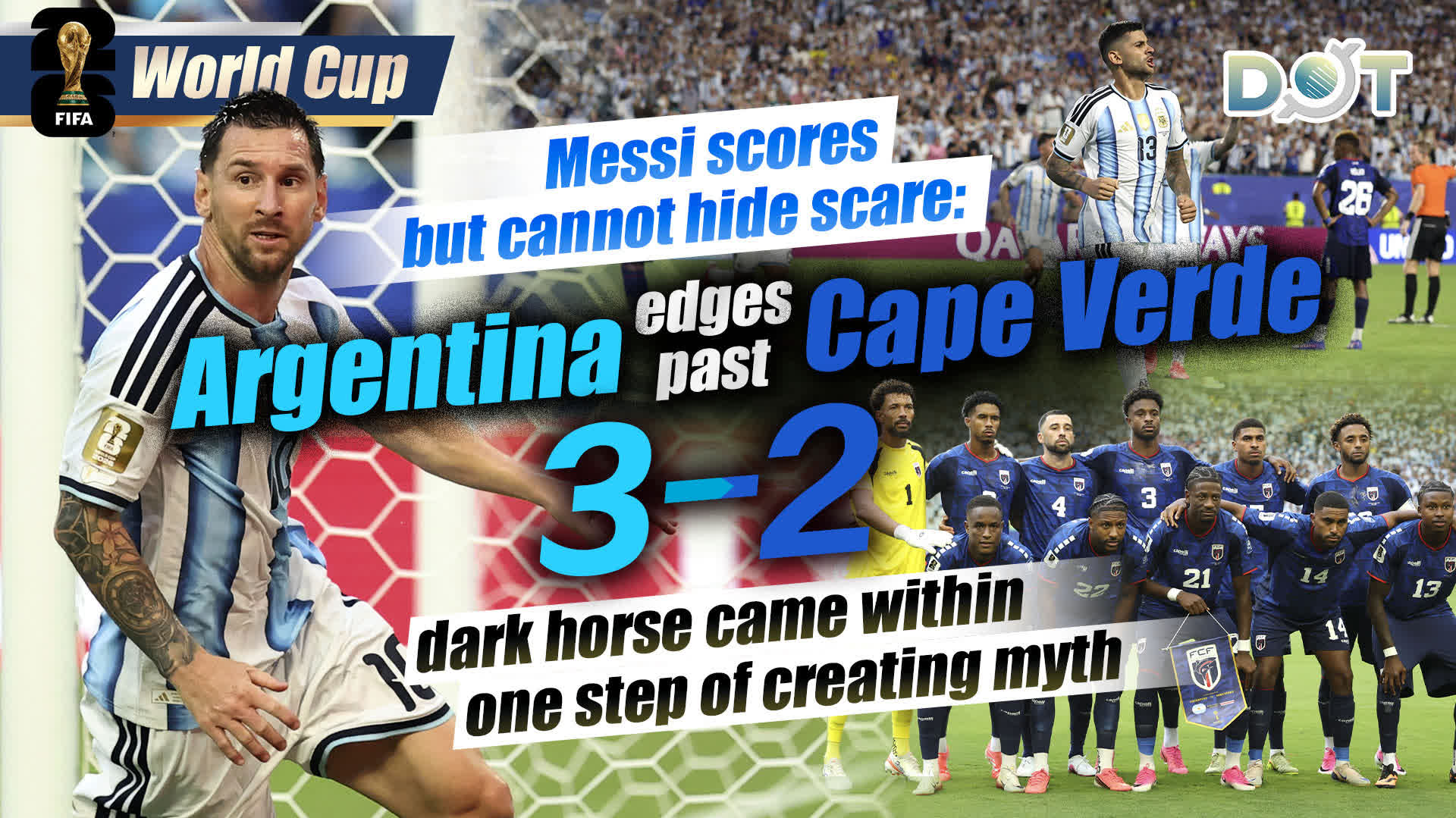 World Cup | Messi scores but cannot hide scare: Argentina edges past Cape Verde 3-2, dark horse came within one step of creating myth