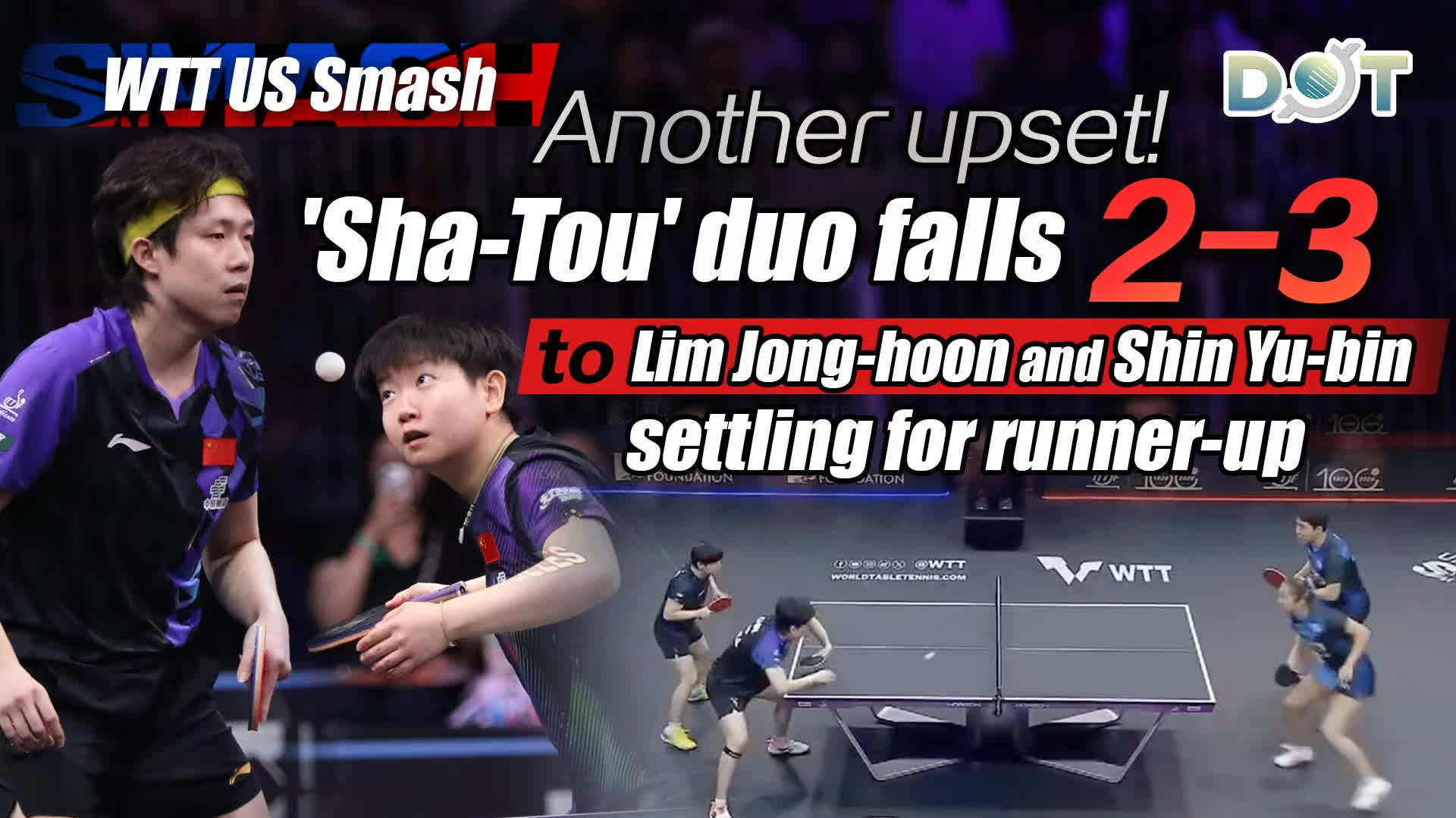(Watch This) WTT US Smash | Another upset! 'Sha-Tou' duo falls 2-3 to Lim Jong-hoon and Shin Yu-bin, settling for runner-up