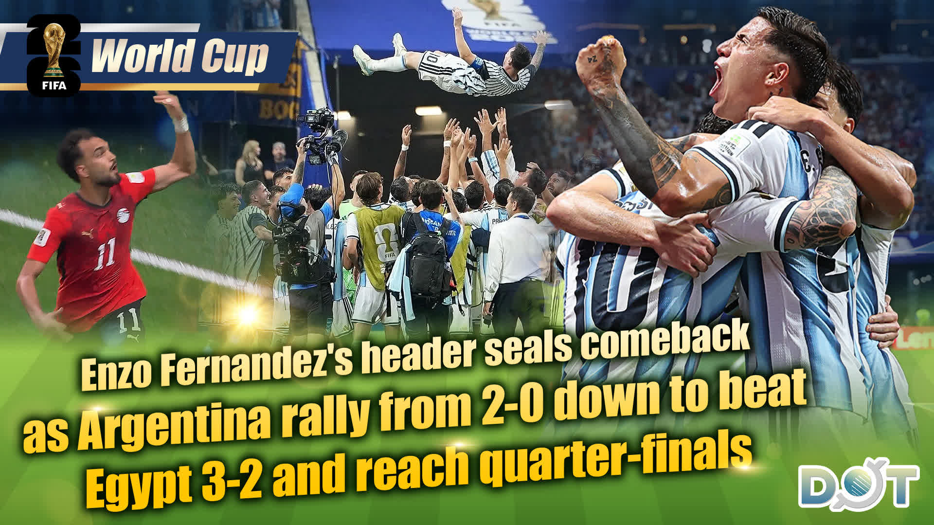 World Cup | Enzo Fernandez's header seals comeback as Argentina rally from 2-0 down to beat Egypt 3-2 and reach quarter-finals