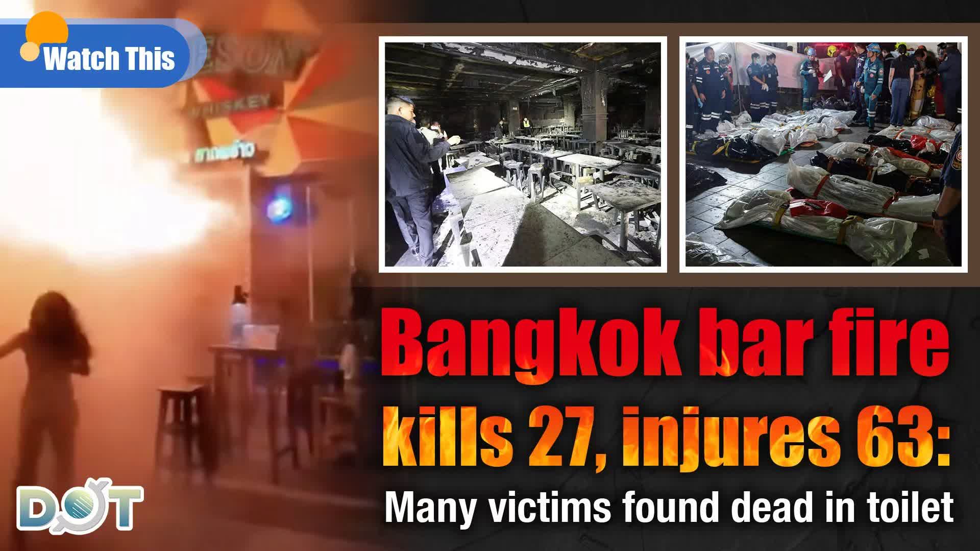 Watch This | Bangkok bar fire kills 27, injures 63: Many victims found dead in toilet