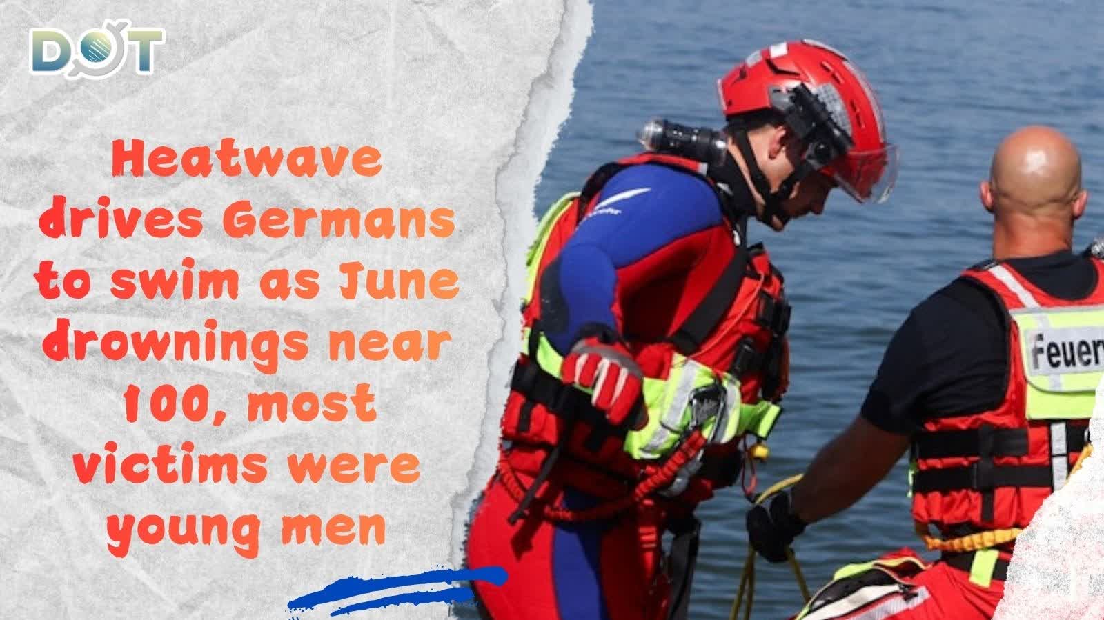 Heatwave drives Germans to swim as June drownings near 100, most victims were young men