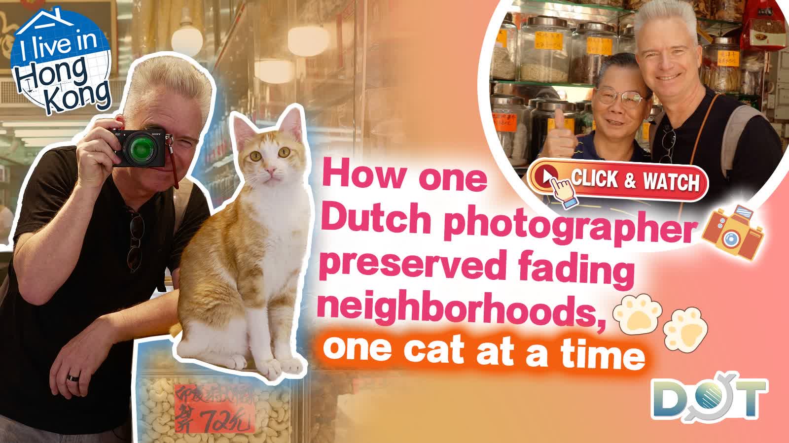 I Live in HK EP12 | How one Dutch photographer preserved fading neighborhoods, one cat at a time