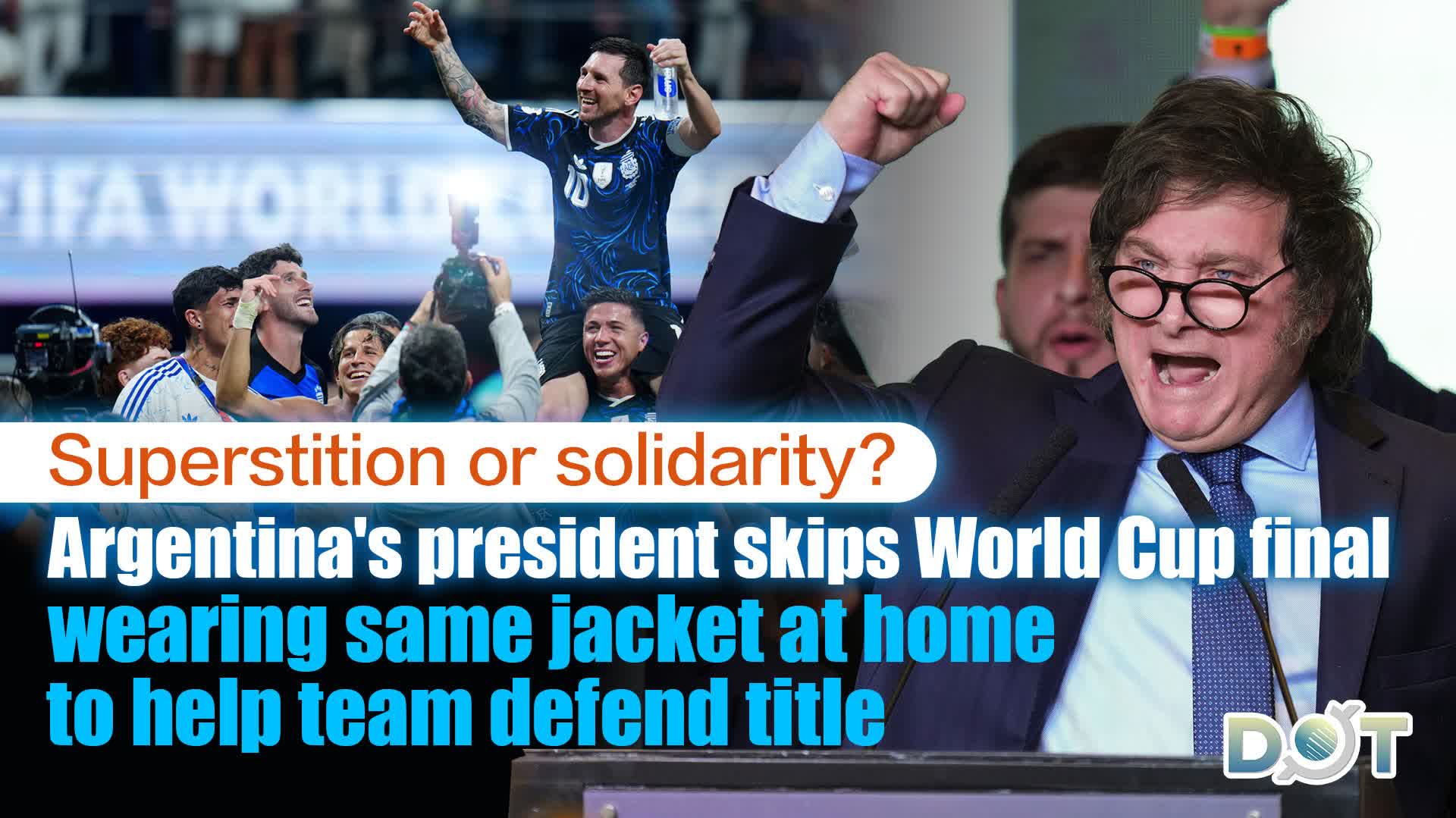 Superstition or solidarity? Argentina's president skips World Cup final, wearing same jacket at home to help team defend title
