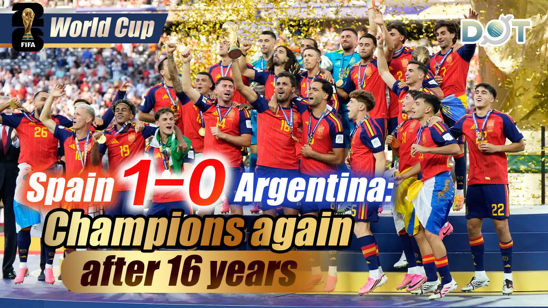 World Cup | Spain 1-0 Argentina: Champions again after 16 years