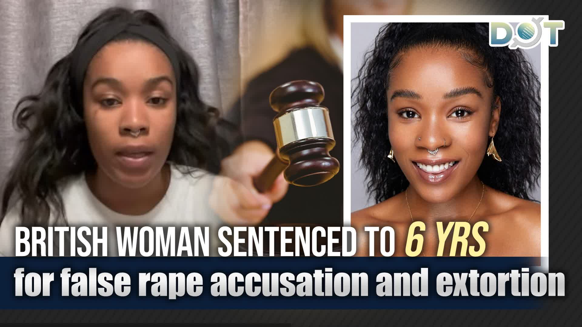 British woman sentenced to 6 yrs for false rape accusation and extortion