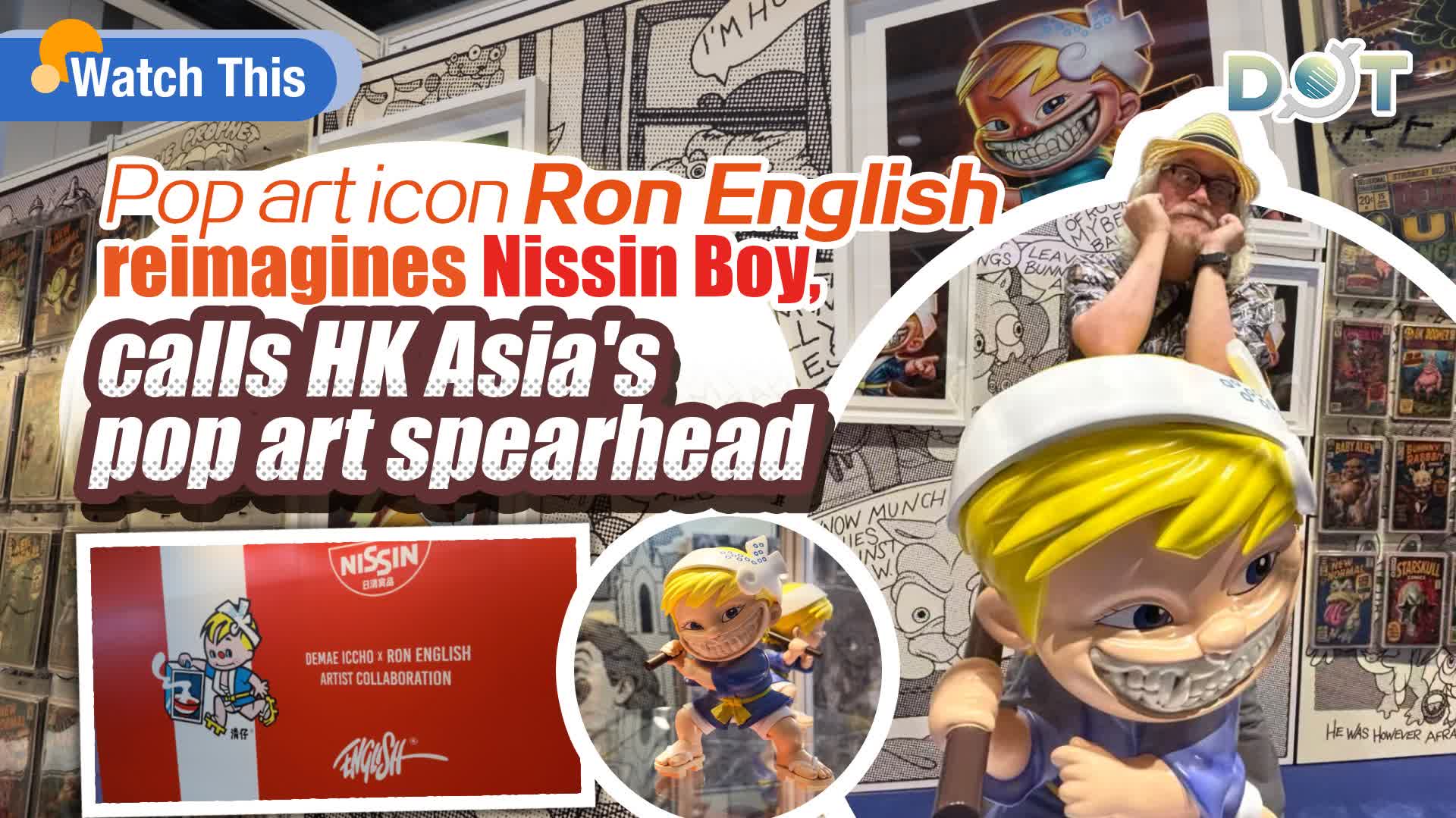 Watch This | Pop art icon Ron English reimagines Nissin Boy, calls HK Asia's pop art spearhead
