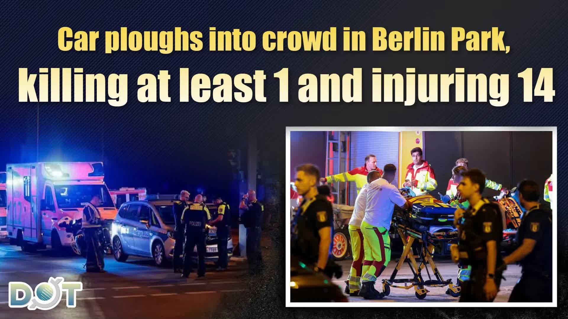 Car ploughs into crowd in Berlin Park, killing at least 1 and injuring 14
