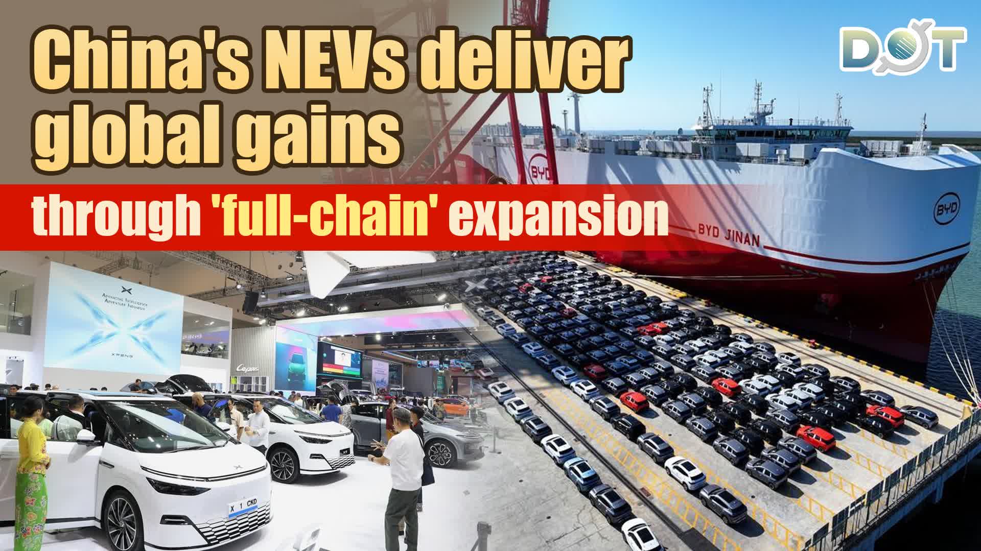 China's NEVs deliver global gains through 'full-chain' expansion