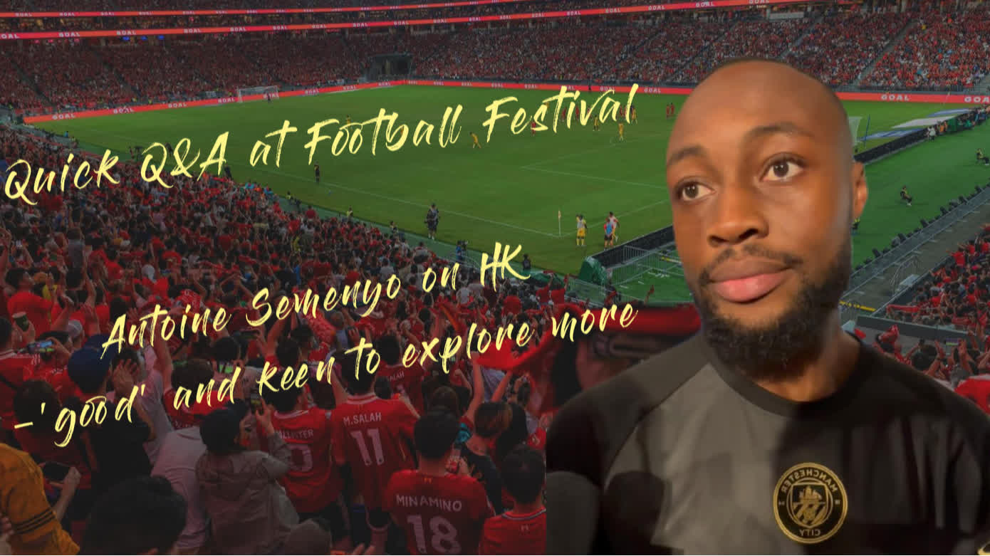 Watch This | Quick Q&A at Football Festival: Antoine Semenyo on Hong Kong—'good' and keen to explore more