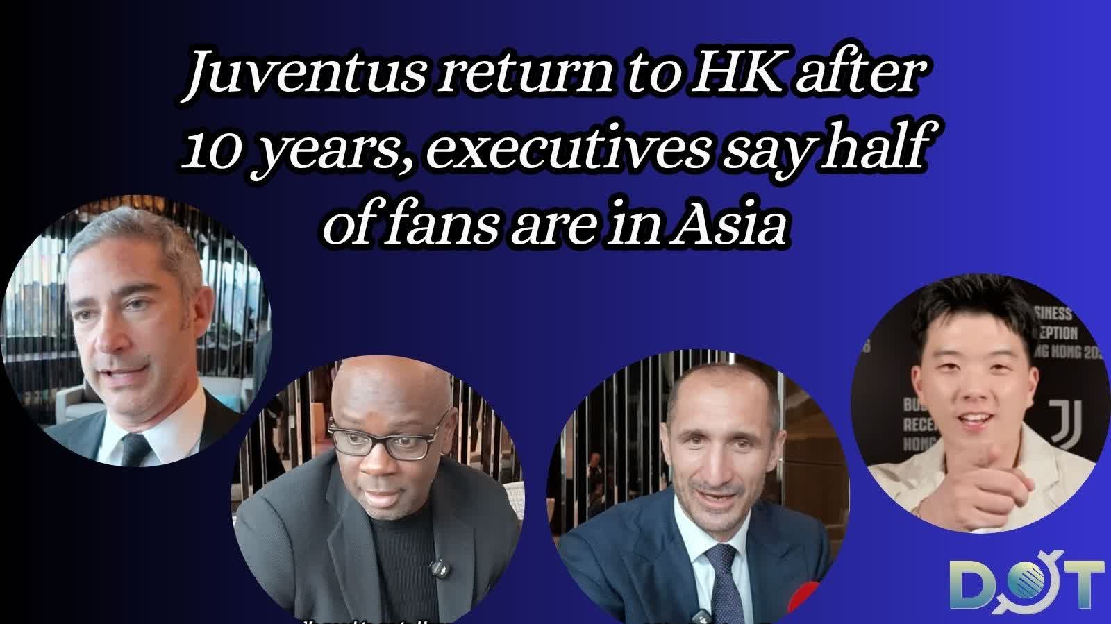 Exclusive | Juventus return to HK after 10 years, executives say half of fans are in Asia