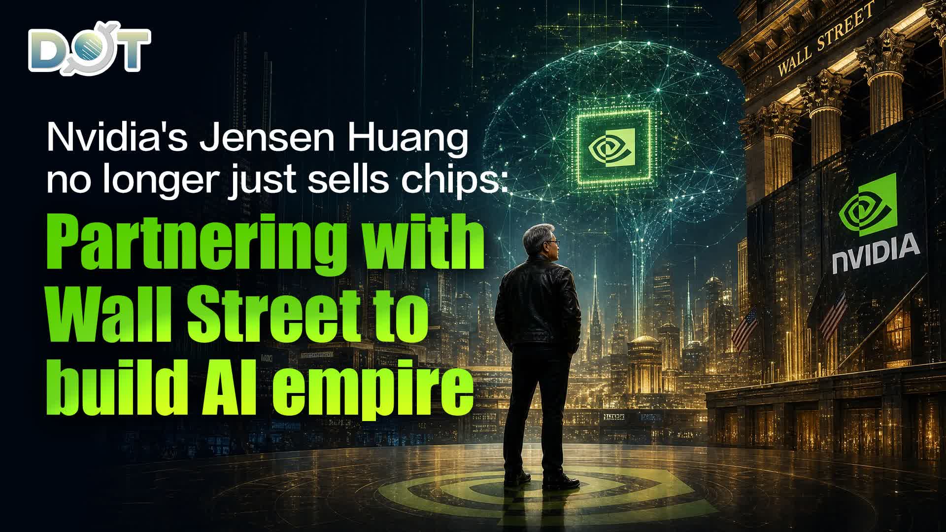 Nvidia's Jensen Huang no longer just sells chips: Partnering with Wall Street to build AI empire