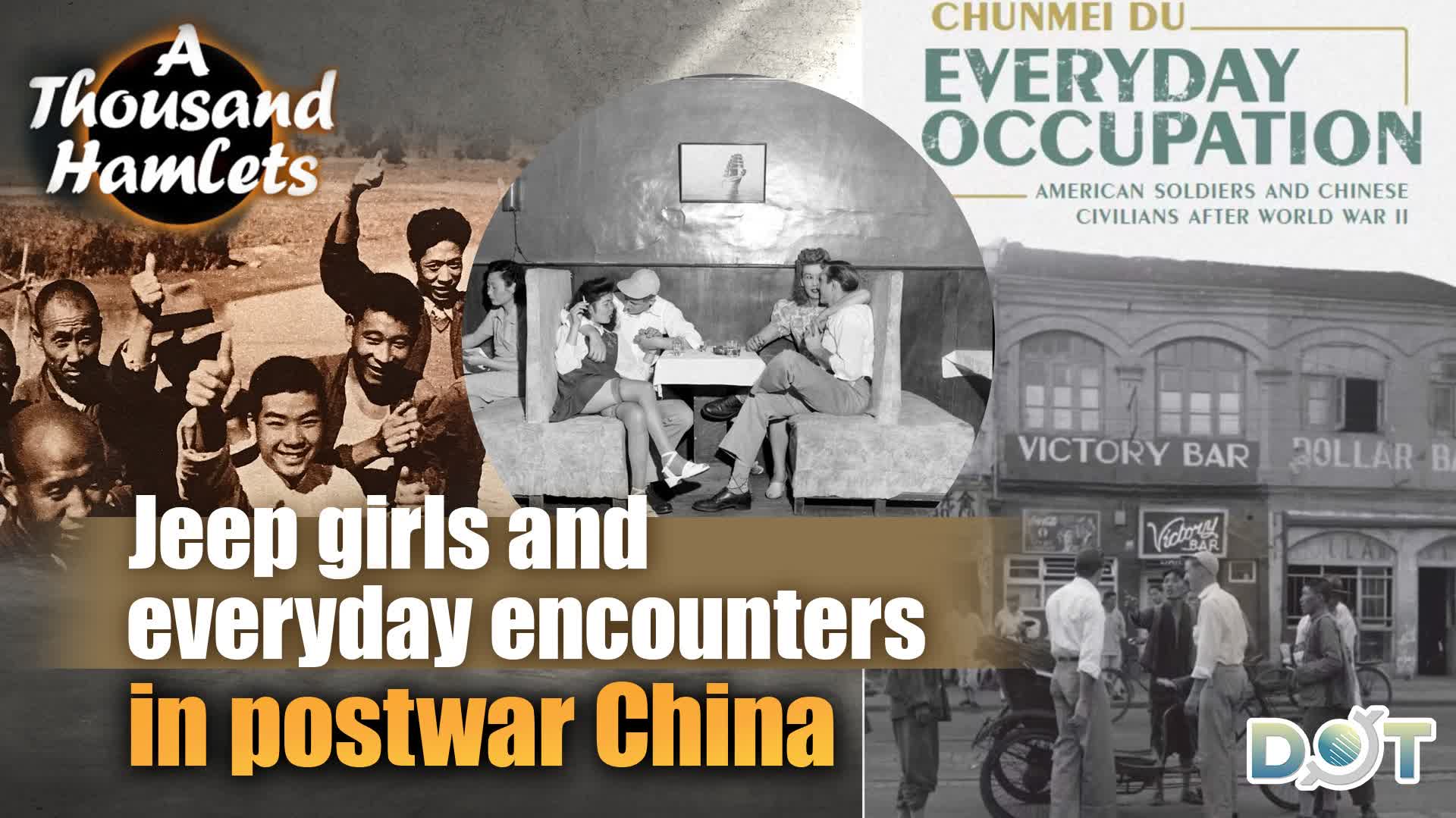 A Thousand Hamlets | Jeep girls and everyday encounters in postwar China