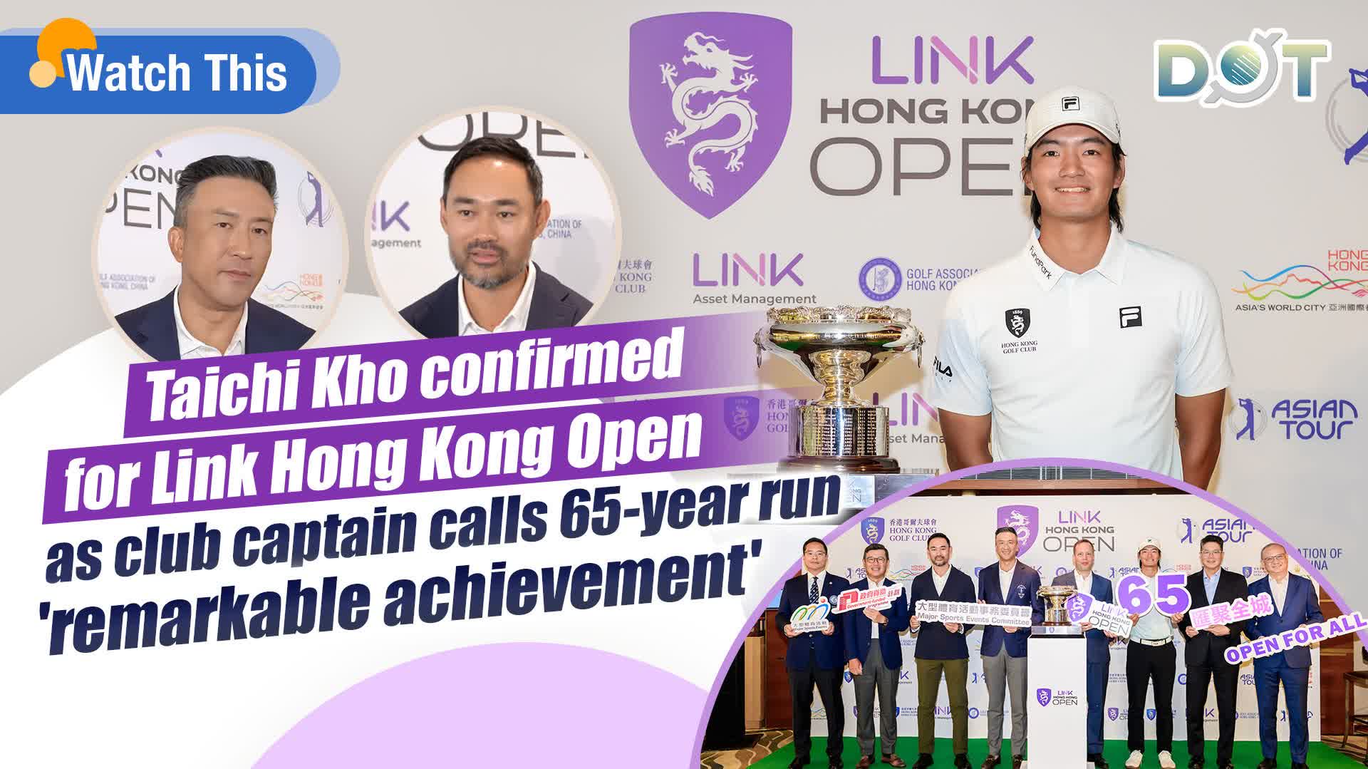 Watch This | Taichi Kho confirmed for Link Hong Kong Open as club captain calls 65-year run 'remarkable achievement'