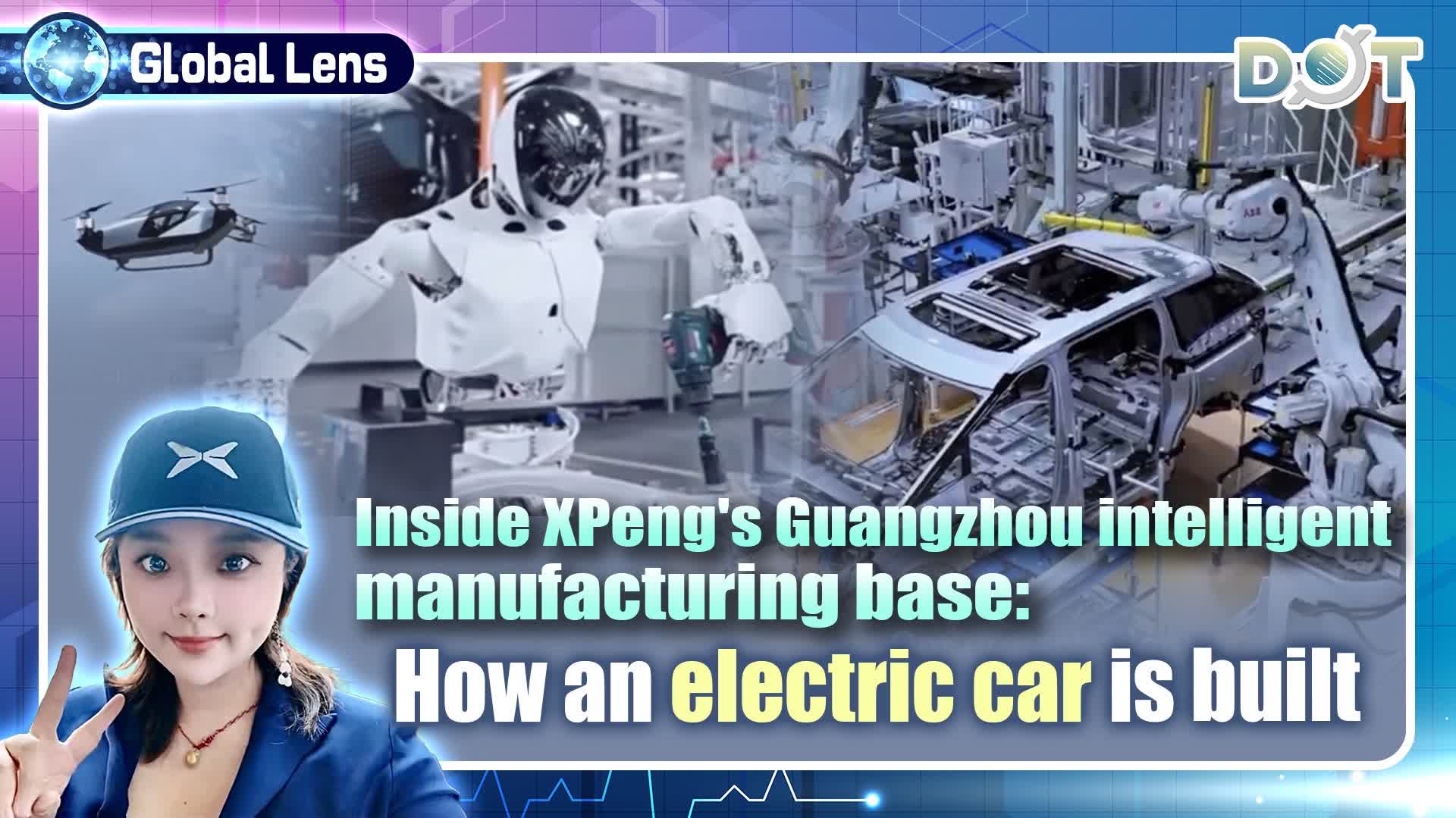 Watch This | Inside XPeng's Guangzhou intelligent manufacturing base: How an electric car is built