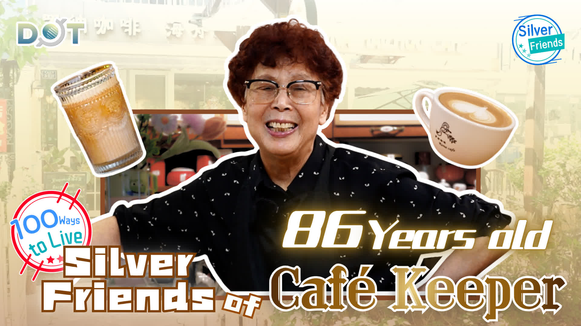 100 Ways To Live · Silver Friends | Redefining her golden years: 86-year-old grandma masters art of coffee