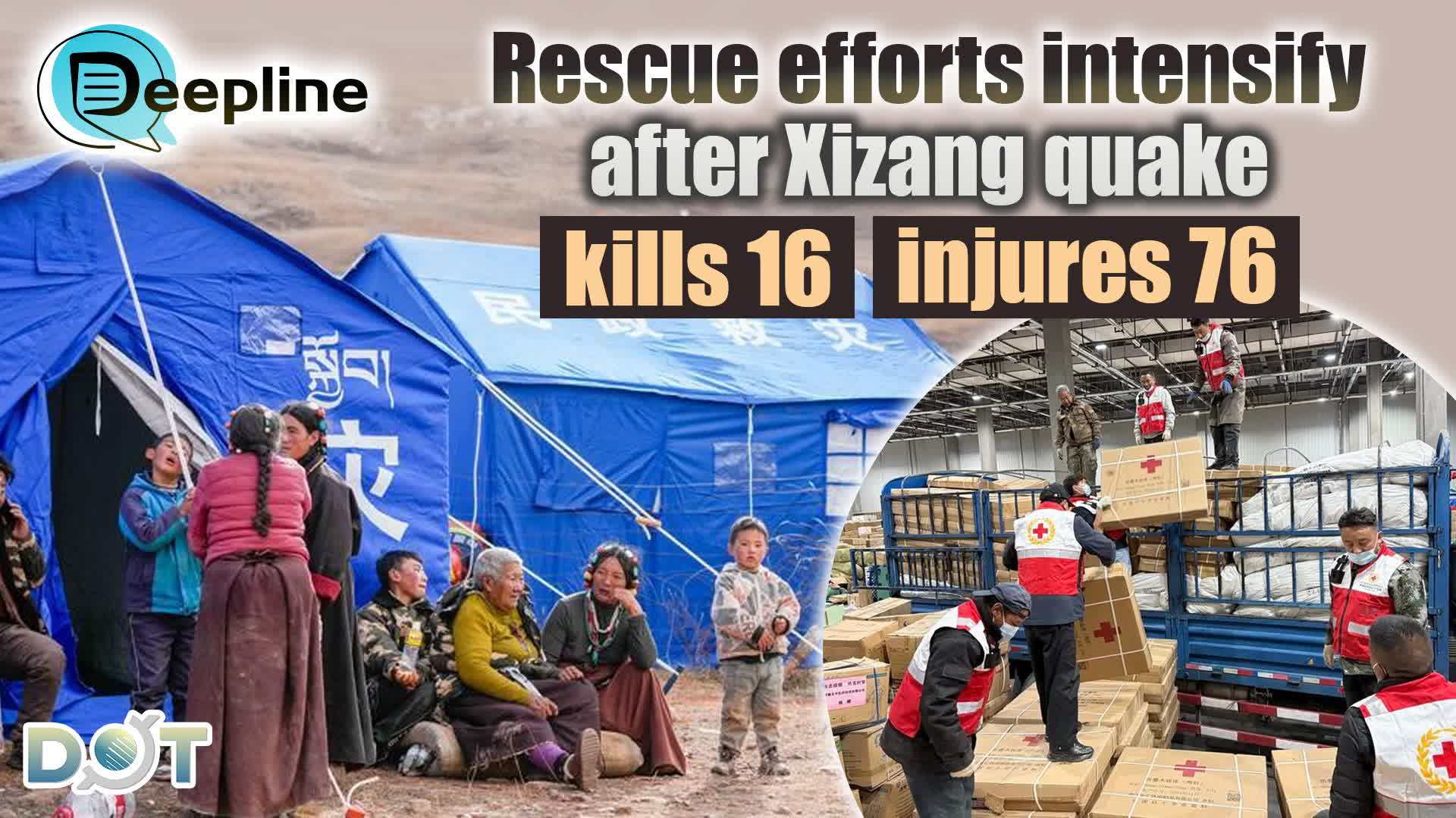 Deepline | Rescue efforts intensify after Xizang quake kills 16, injures 76