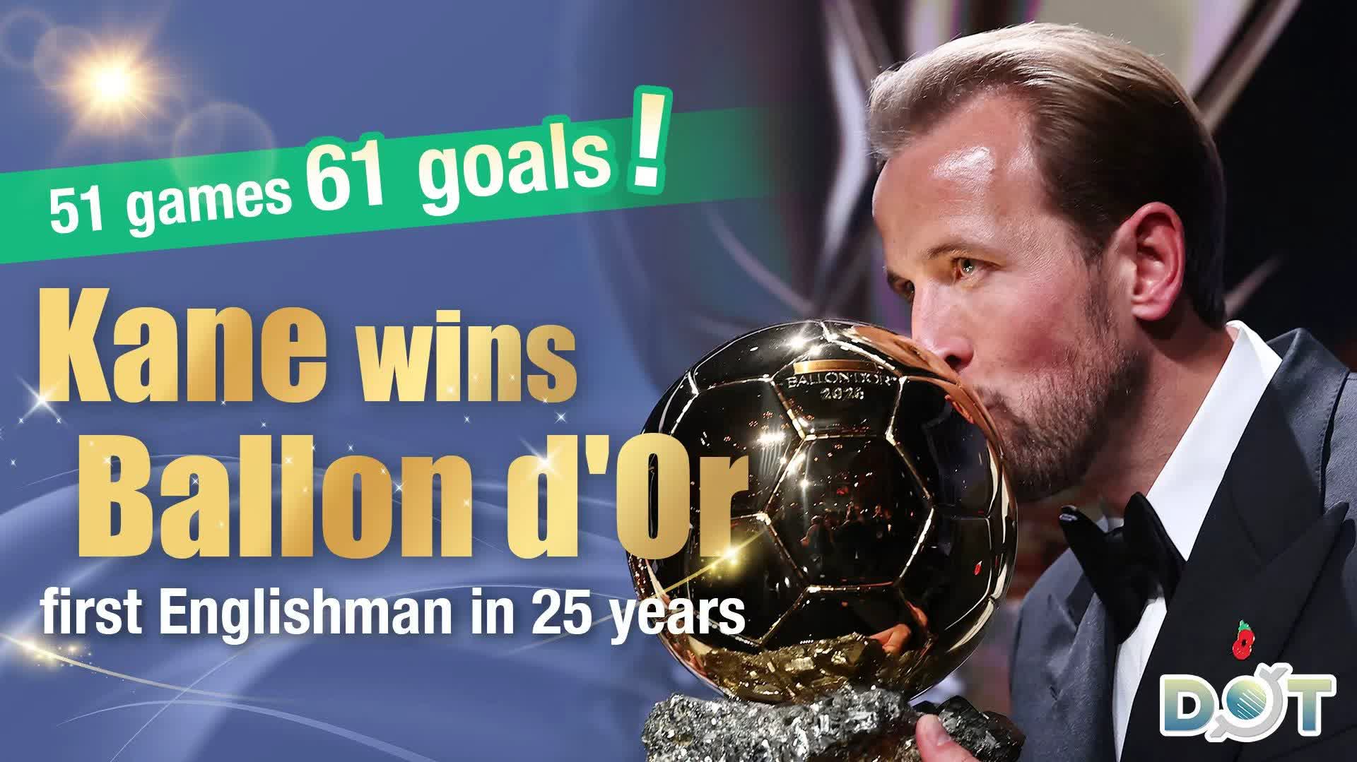51 games, 61 goals! Kane wins Ballon d'Or, first Englishman in 25 years