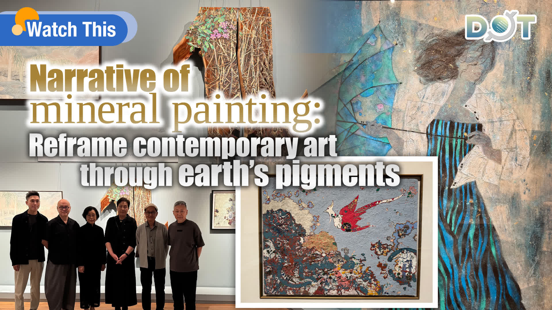 Watch This | Narrative of mineral painting: Reframe contemporary art through earth's pigments