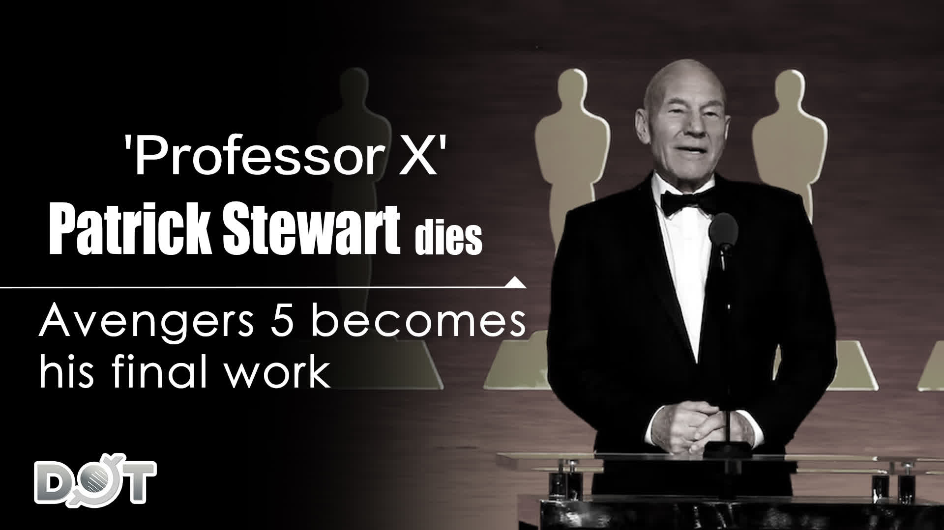 'Professor X' Patrick Stewart dies, Avengers 5 becomes his final work