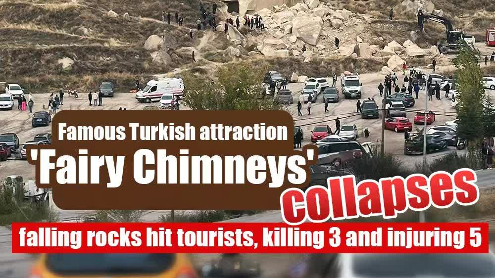 Famous Turkish attraction 'Fairy Chimneys' collapses: falling rocks hit tourists, killing 3 and injuring 5